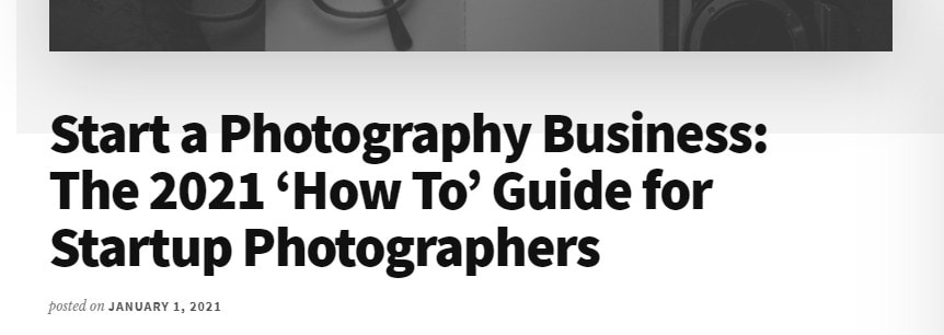 An example of an H1 tag from Photomba which reads: "Start a photography business: The 2021 "How To" guide for startup photographers."